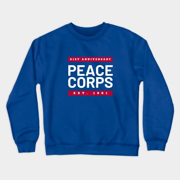 Peace Corps 61st Anniersary Crewneck Sweatshirt by e s p y